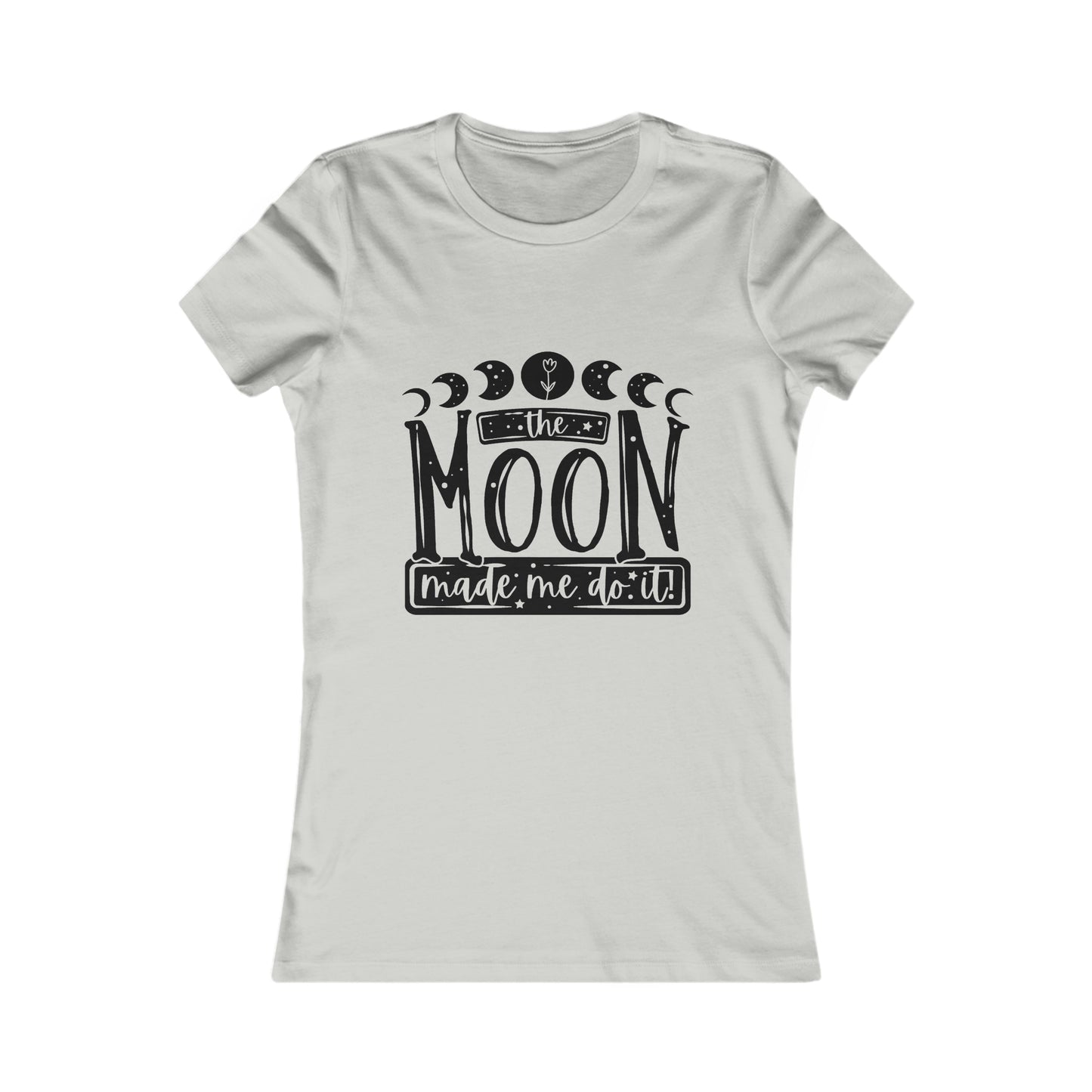 The Moon Made Me Womens Fit Tee