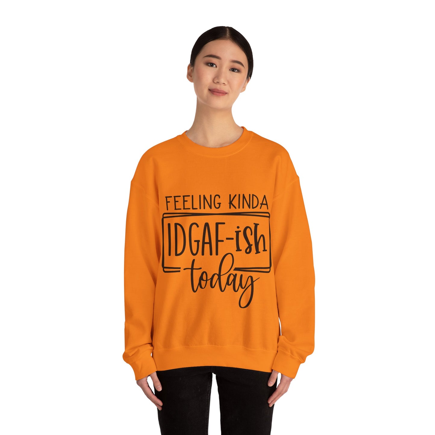 Feeling IDGAF-ish Crewneck Sweatshirt