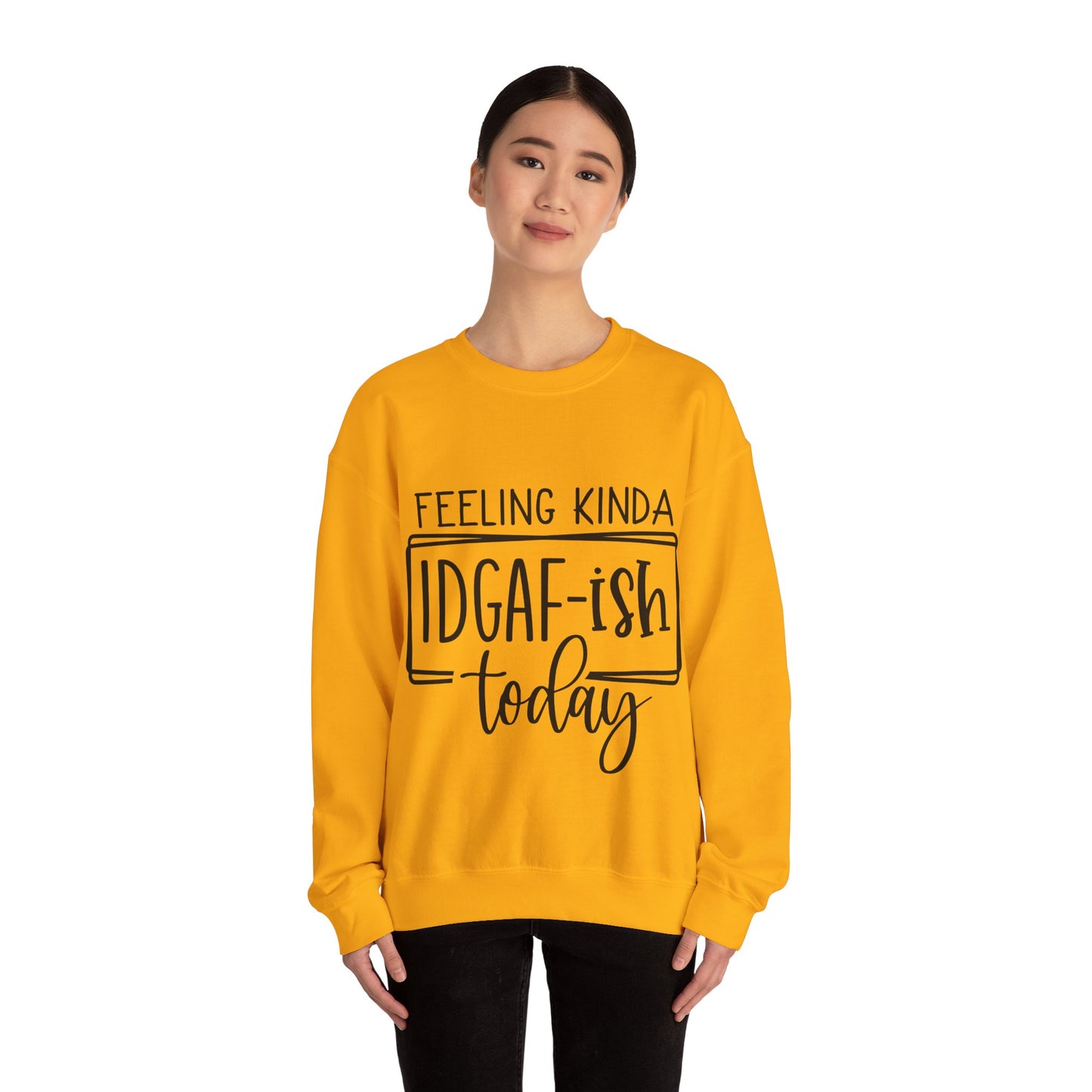 Feeling IDGAF-ish Crewneck Sweatshirt