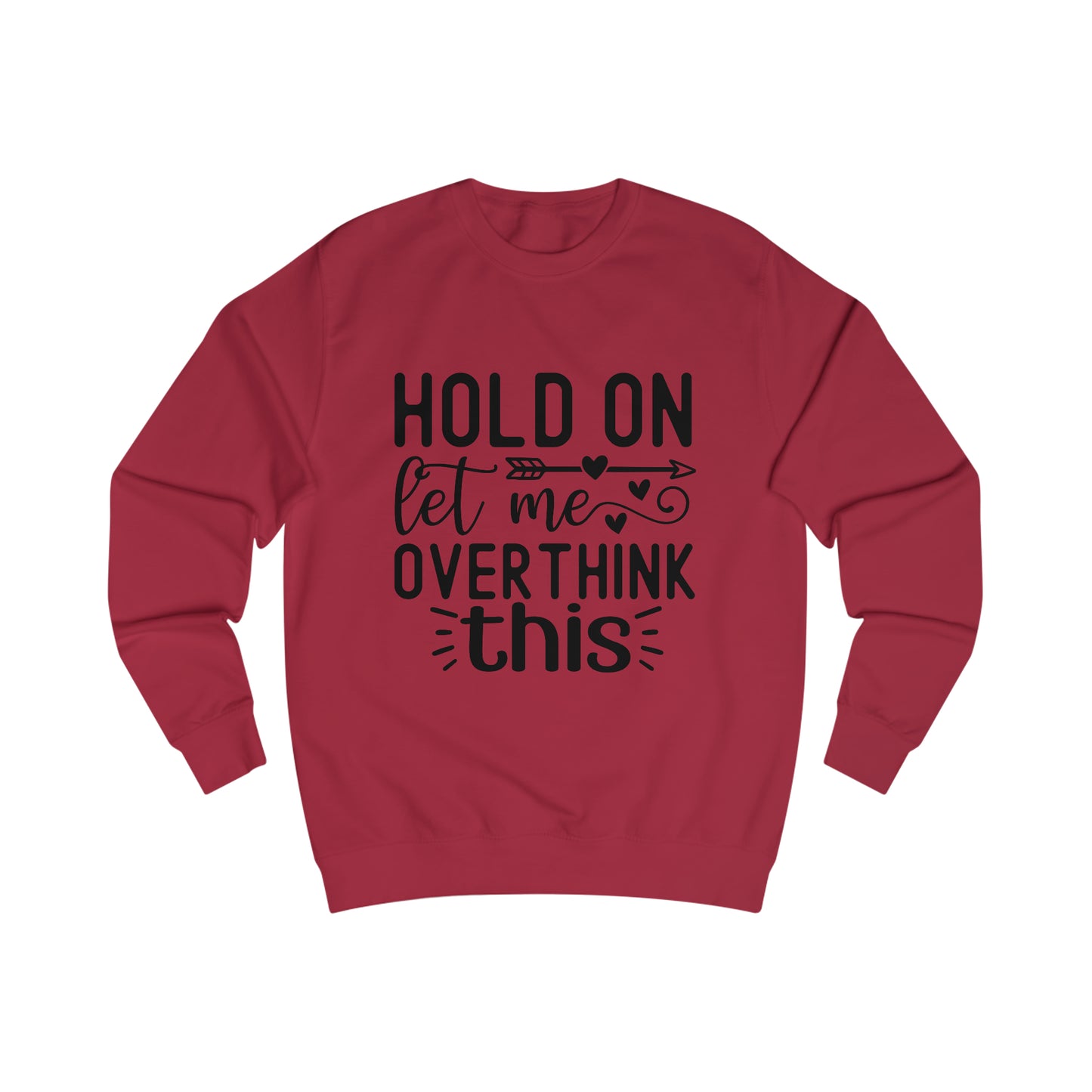 Let me Overthink Sweatshirt