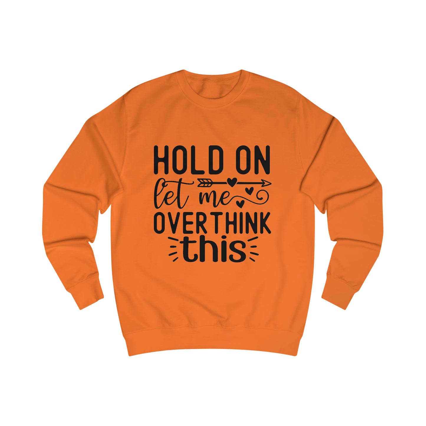 Let me Overthink Sweatshirt