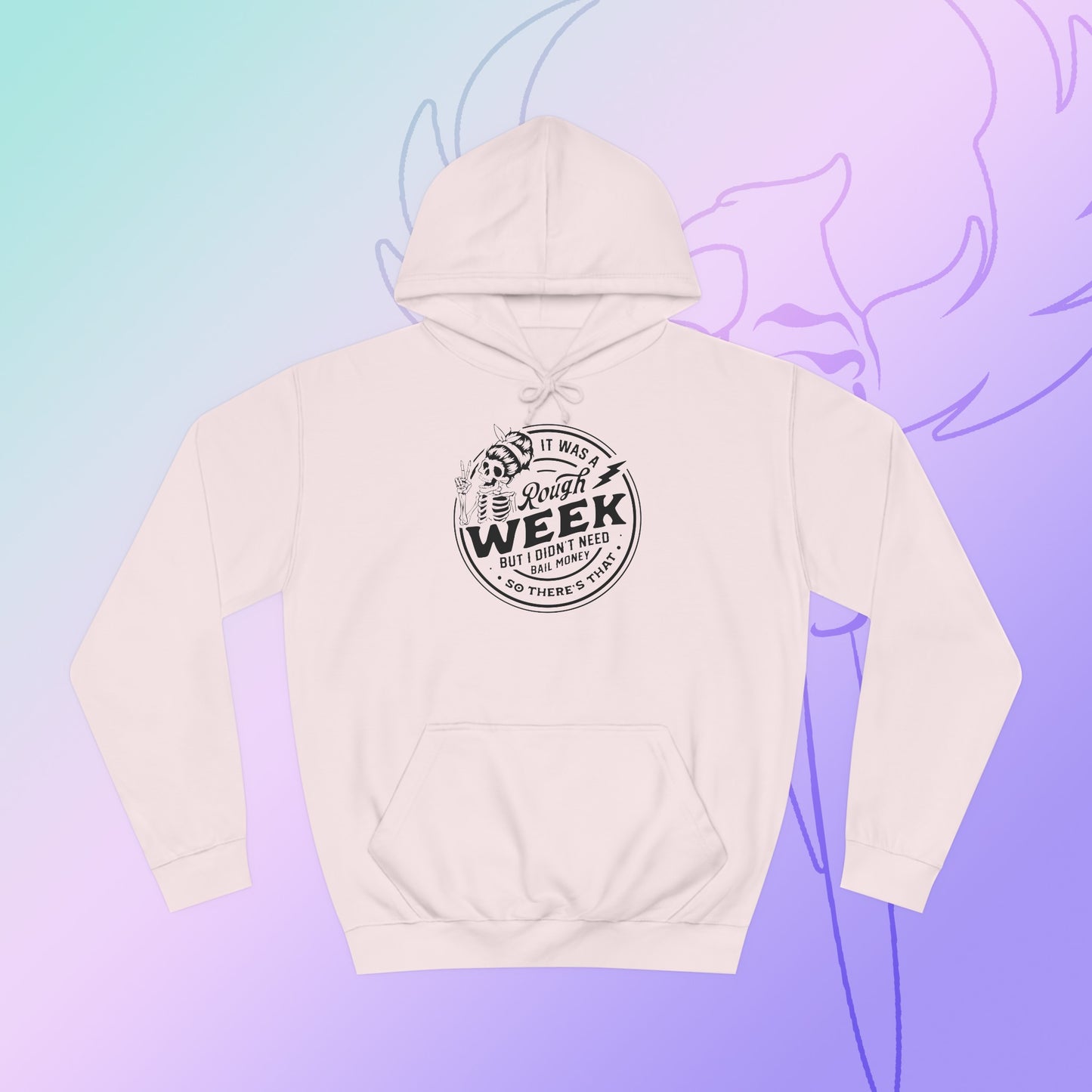 Rough week College Hoodie