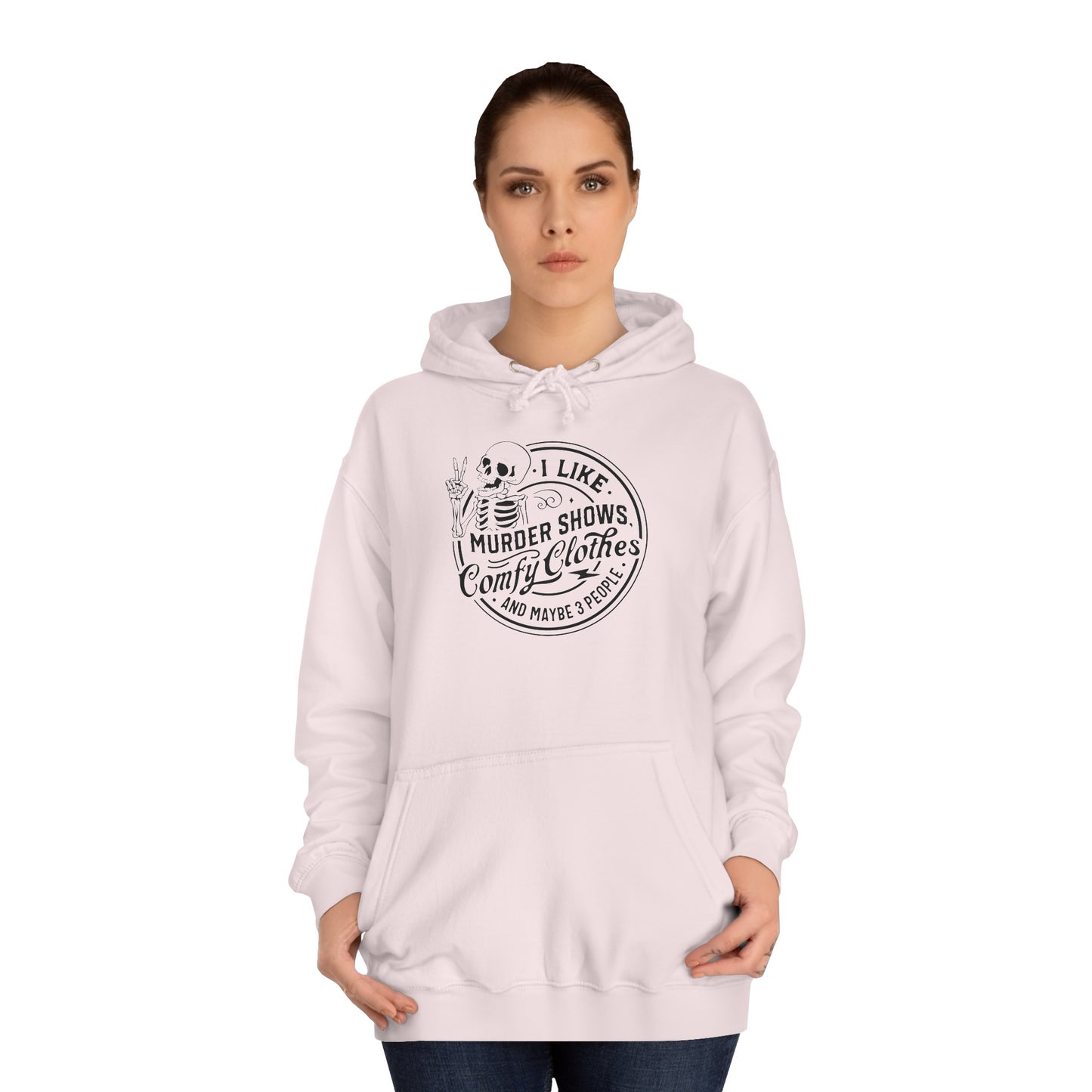 Murder show and comfy clothes College Hoodie