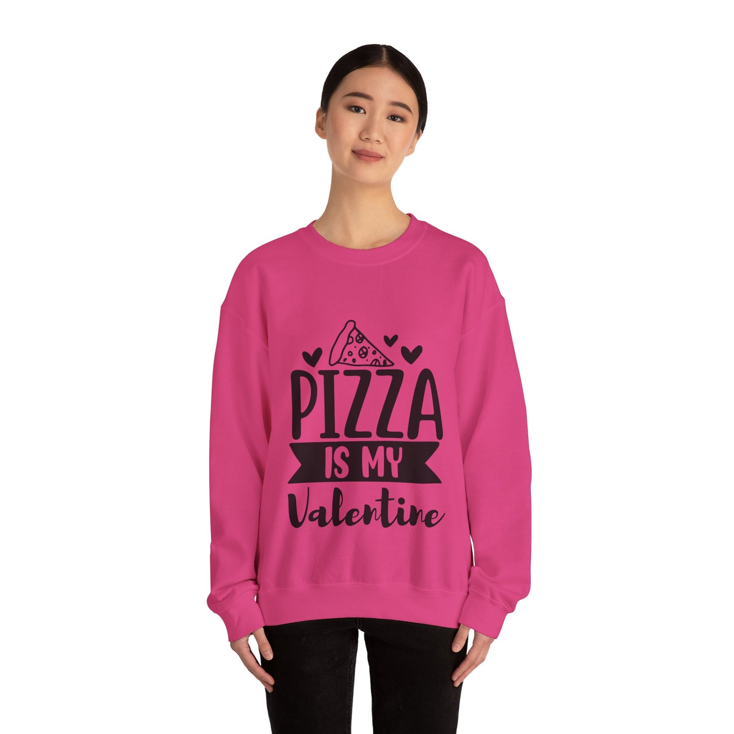 Pizza is my valentine Crewneck Sweatshirt