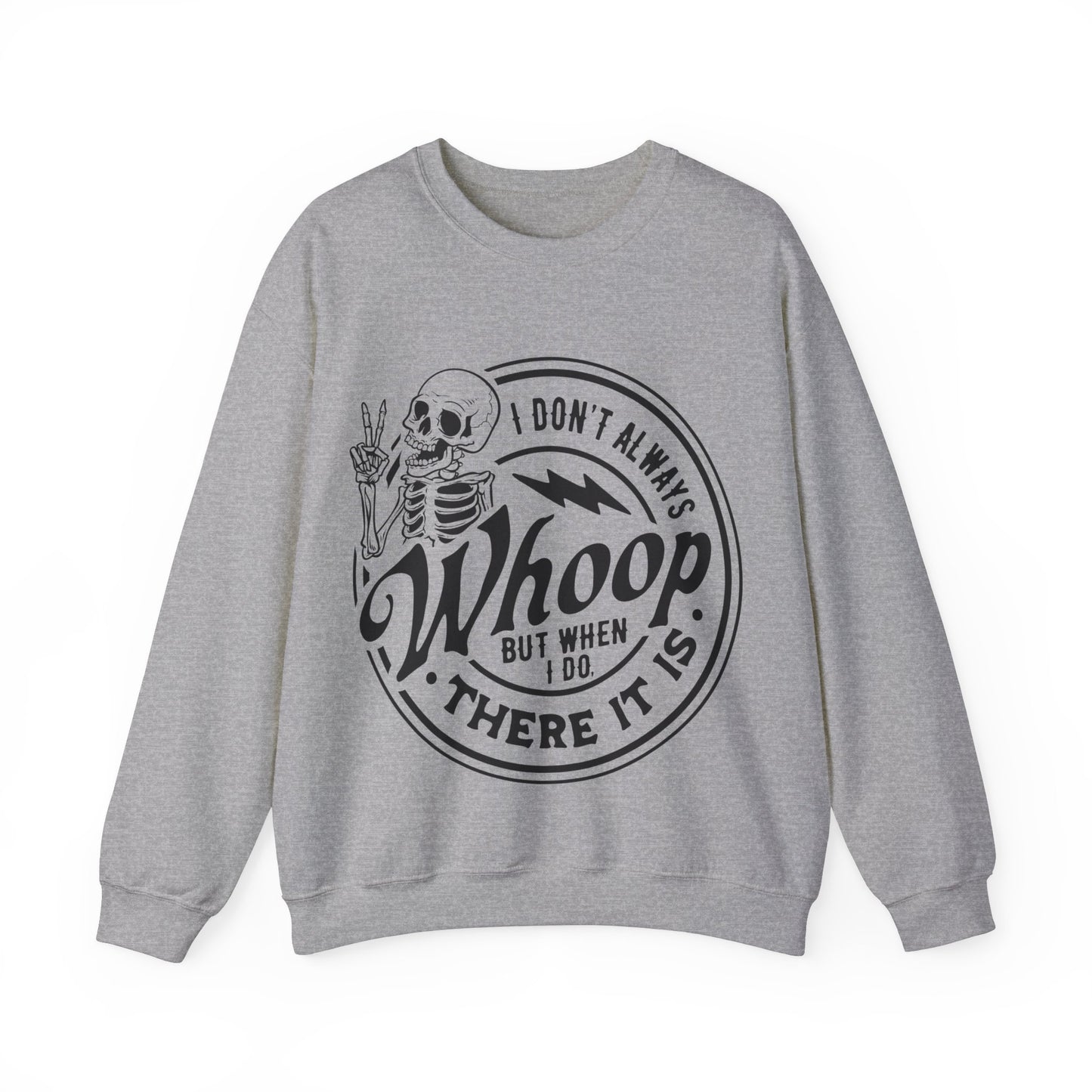 Whoop There it is Crewneck Sweatshirt