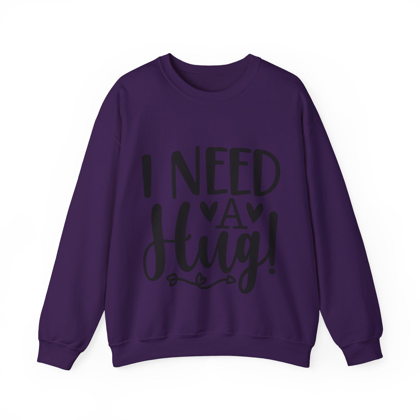 I need a Hug Crewneck Sweatshirt