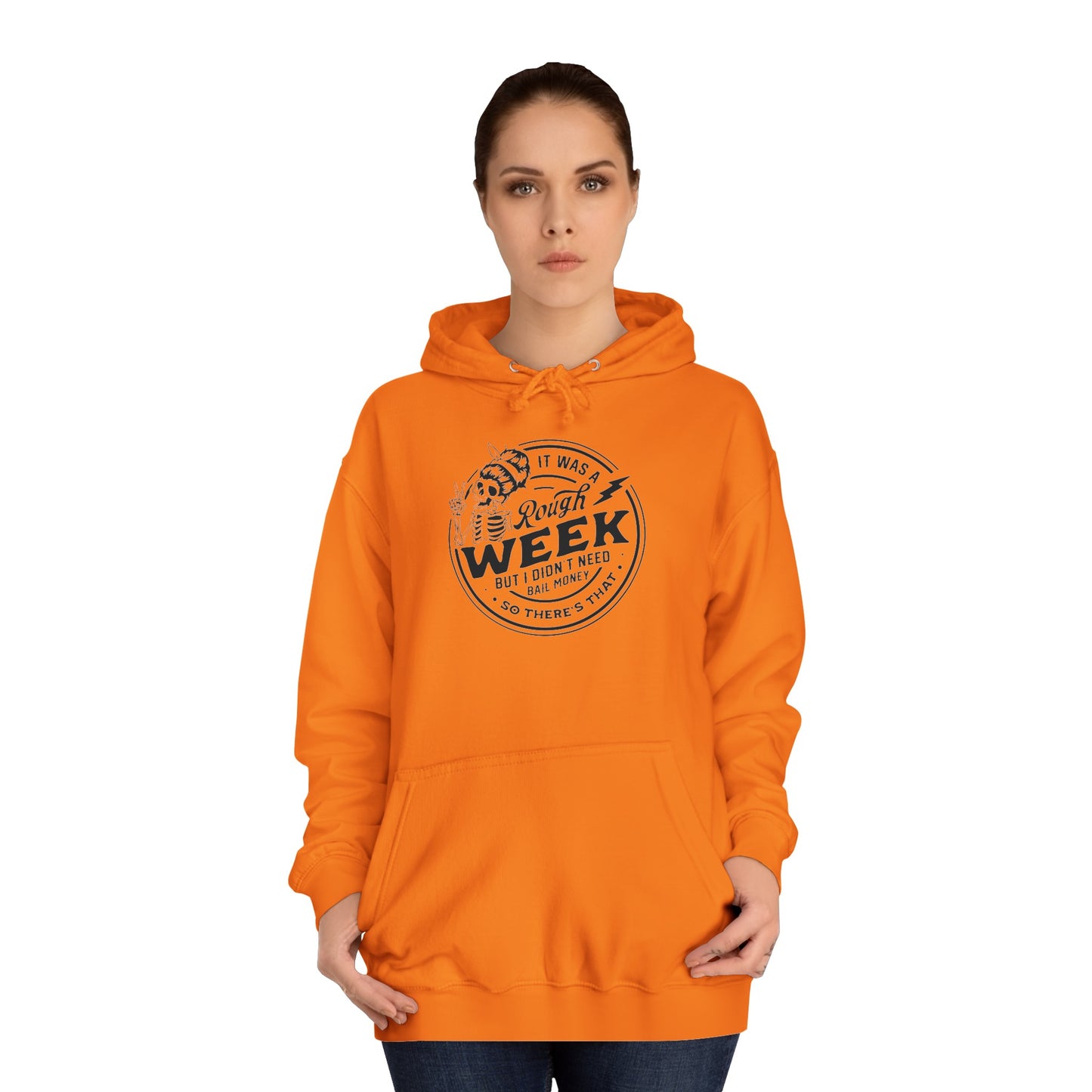 Rough week College Hoodie