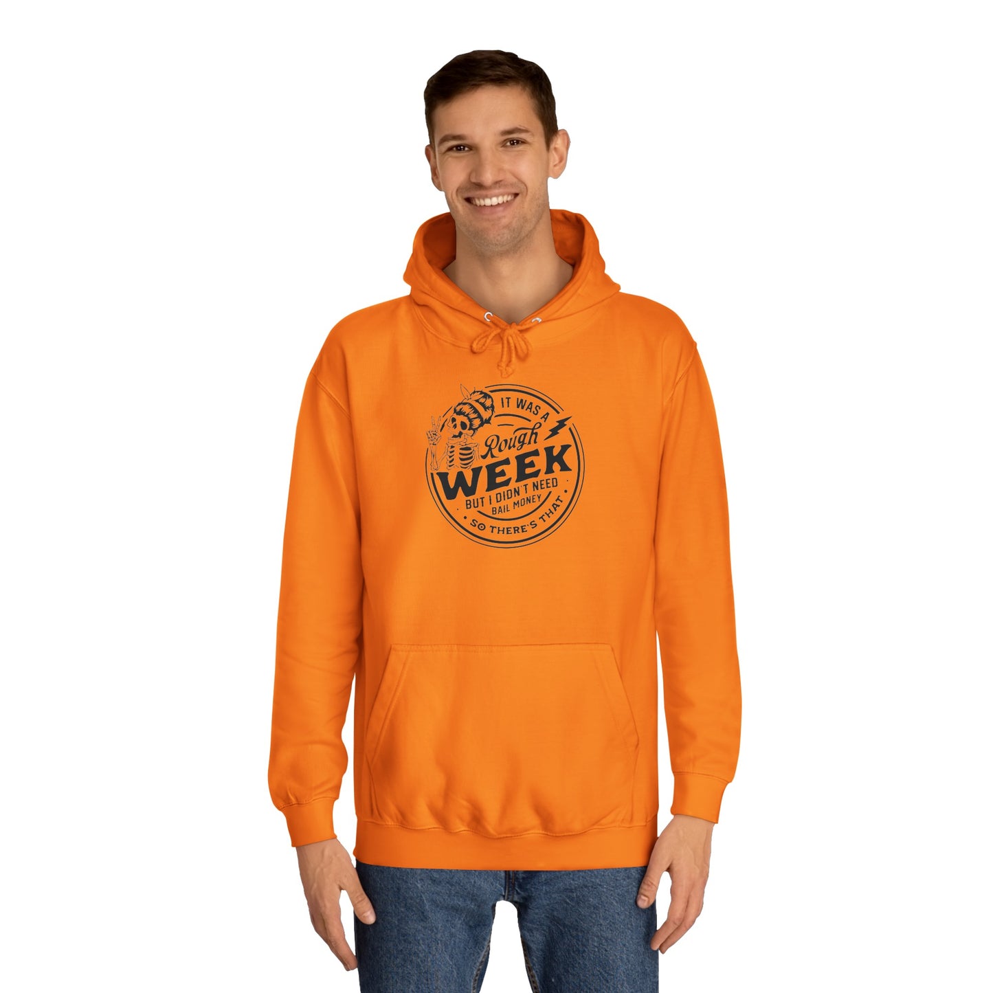 Rough week College Hoodie