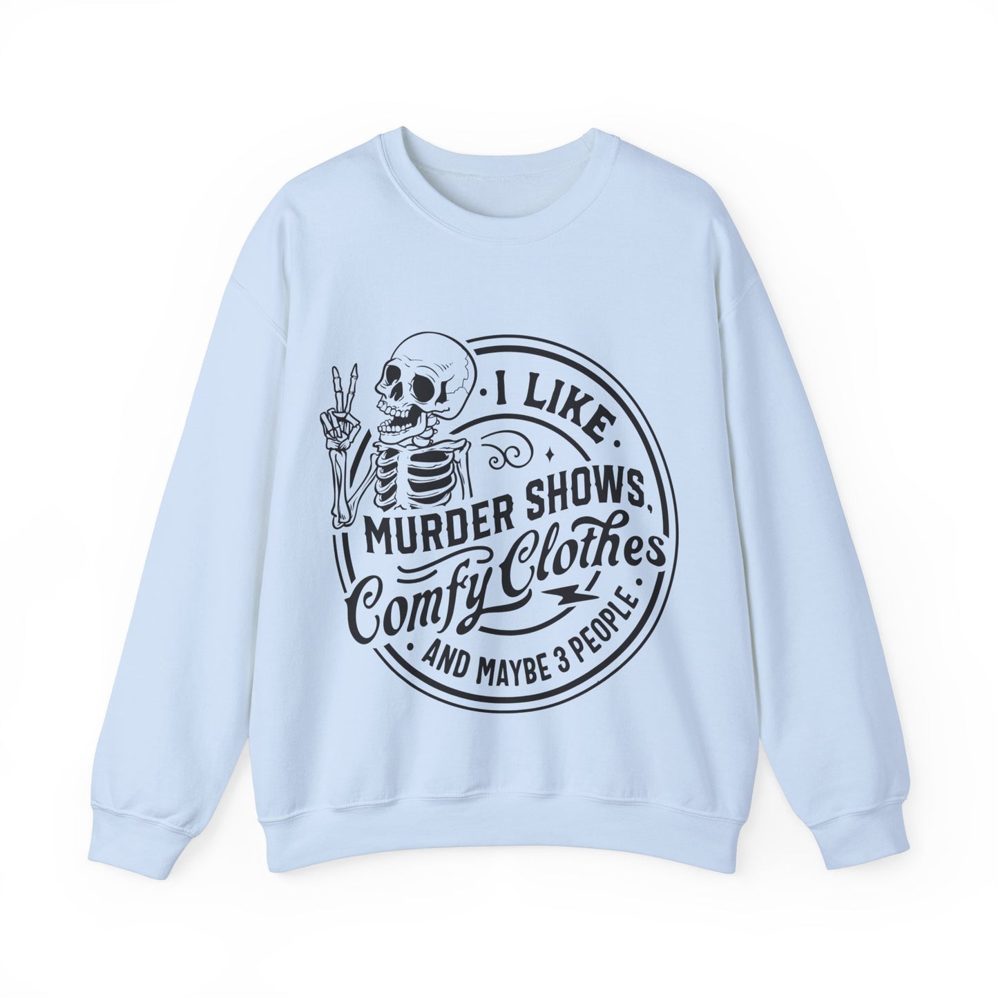 I like murder shows Crewneck Sweatshirt