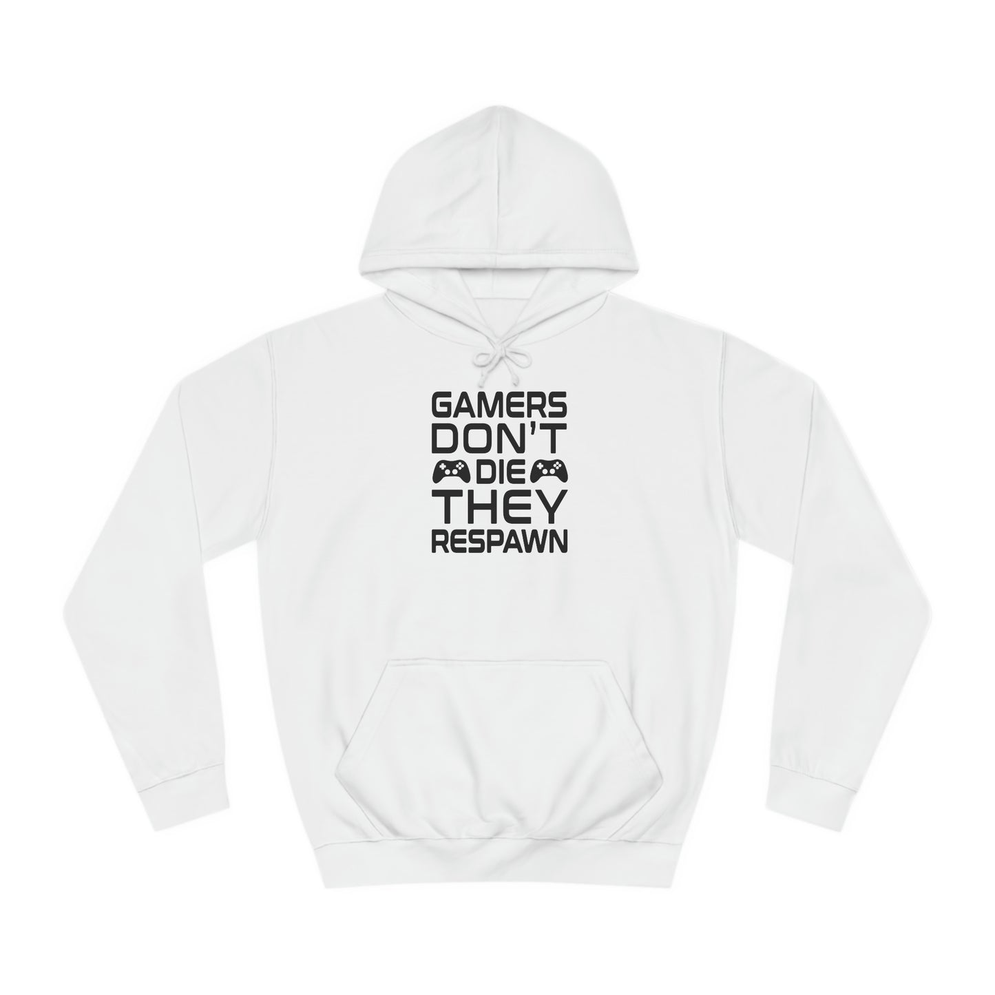 Gamer's Don't Die College Hoodie