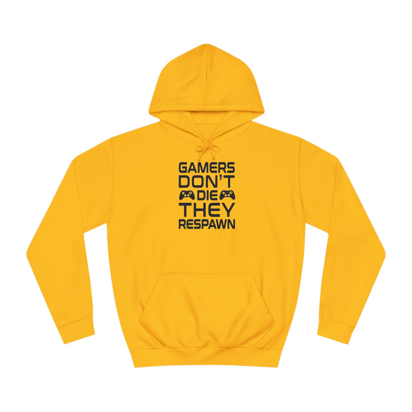 Gamer's Don't Die College Hoodie