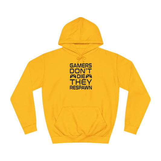 Gamer's Don't Die College Hoodie