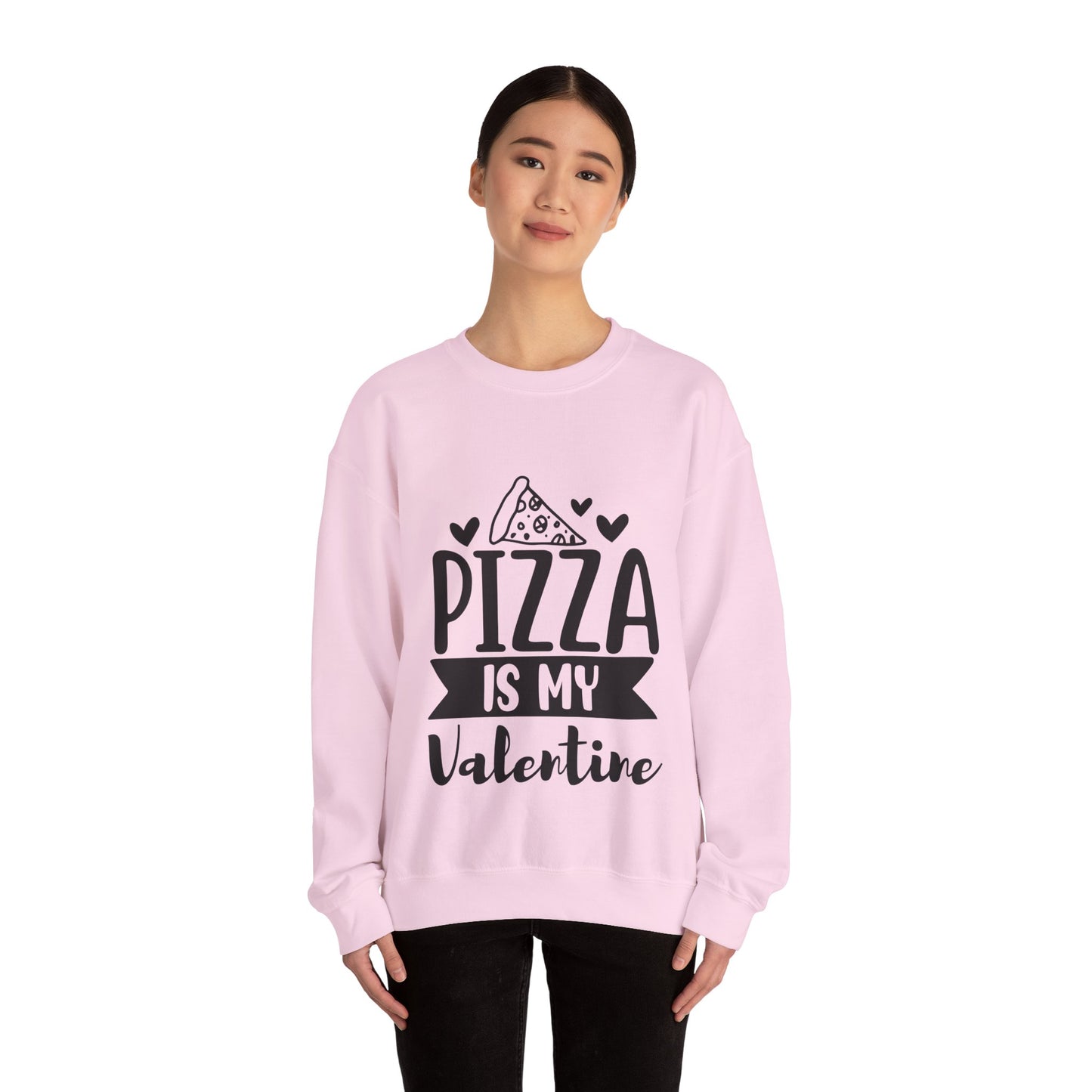 Pizza is my valentine Crewneck Sweatshirt