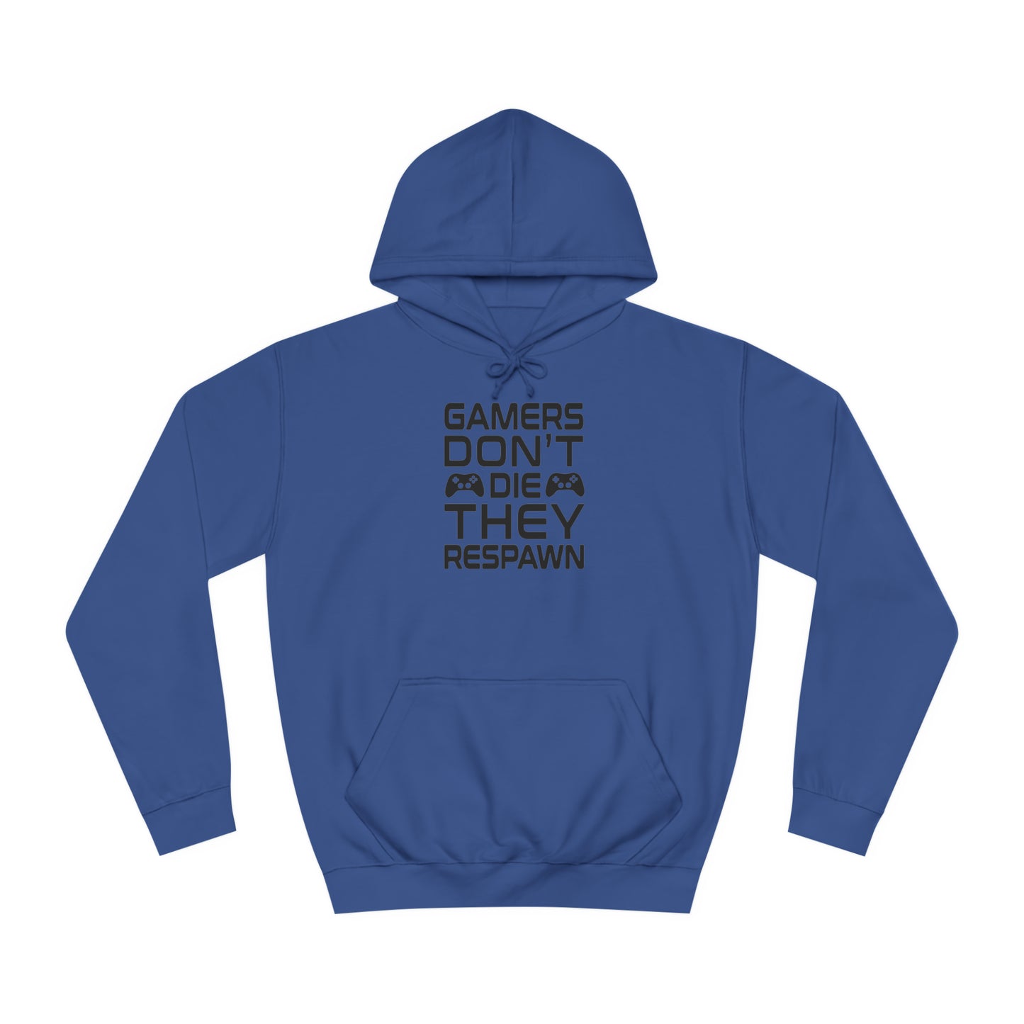 Gamer's Don't Die College Hoodie