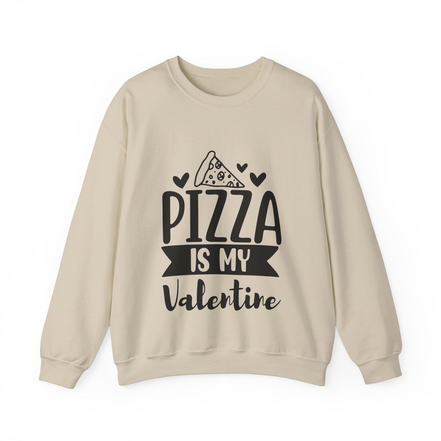 Pizza is my valentine Crewneck Sweatshirt