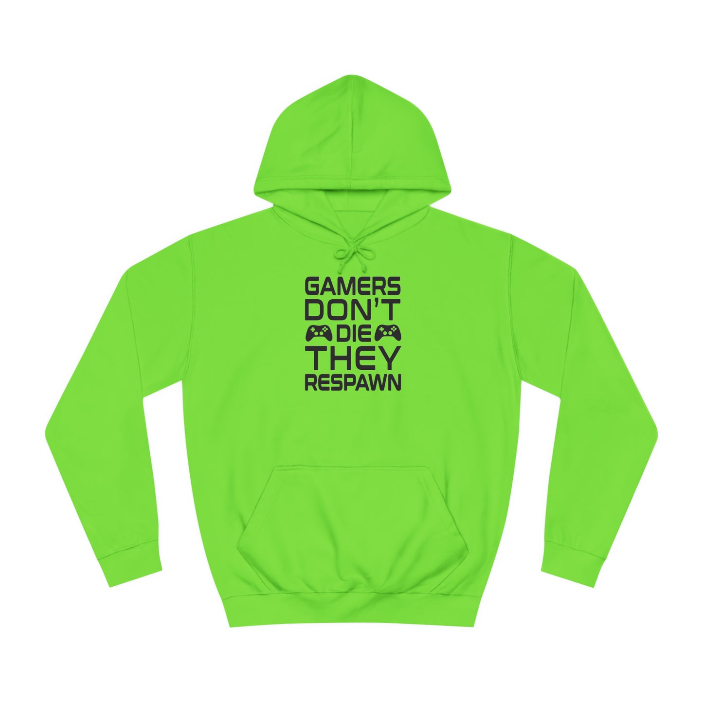 Gamer's Don't Die College Hoodie