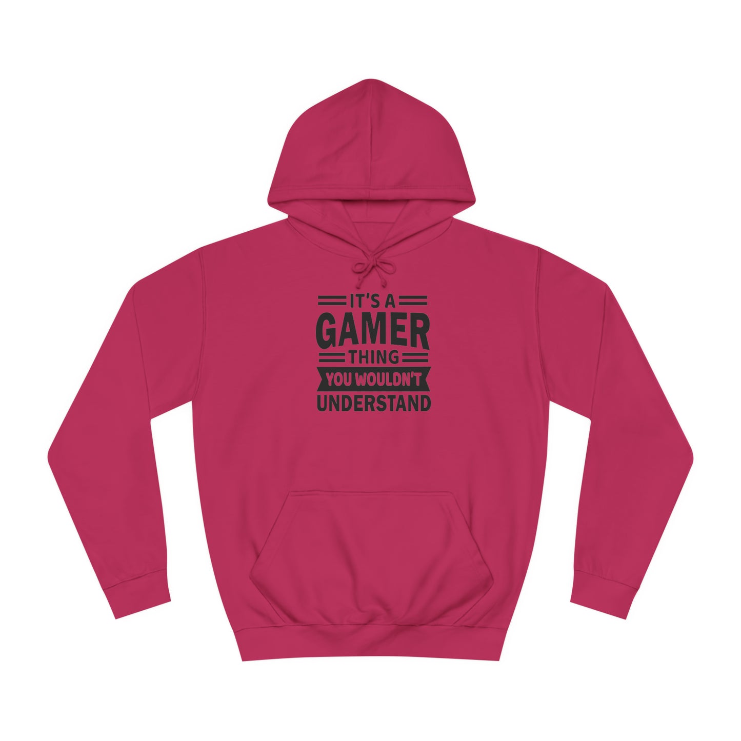 Gamer: You Wouldn't Understand College Hoodie