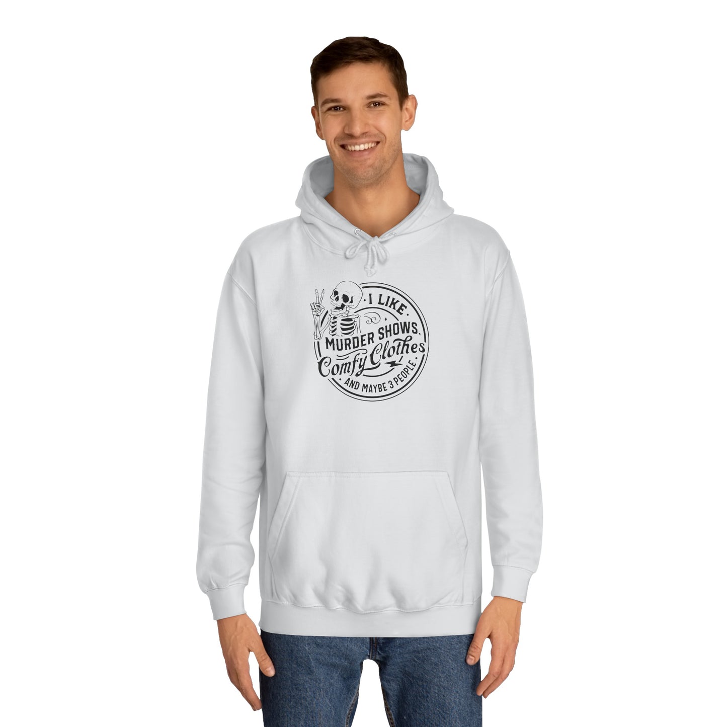 Murder show and comfy clothes College Hoodie