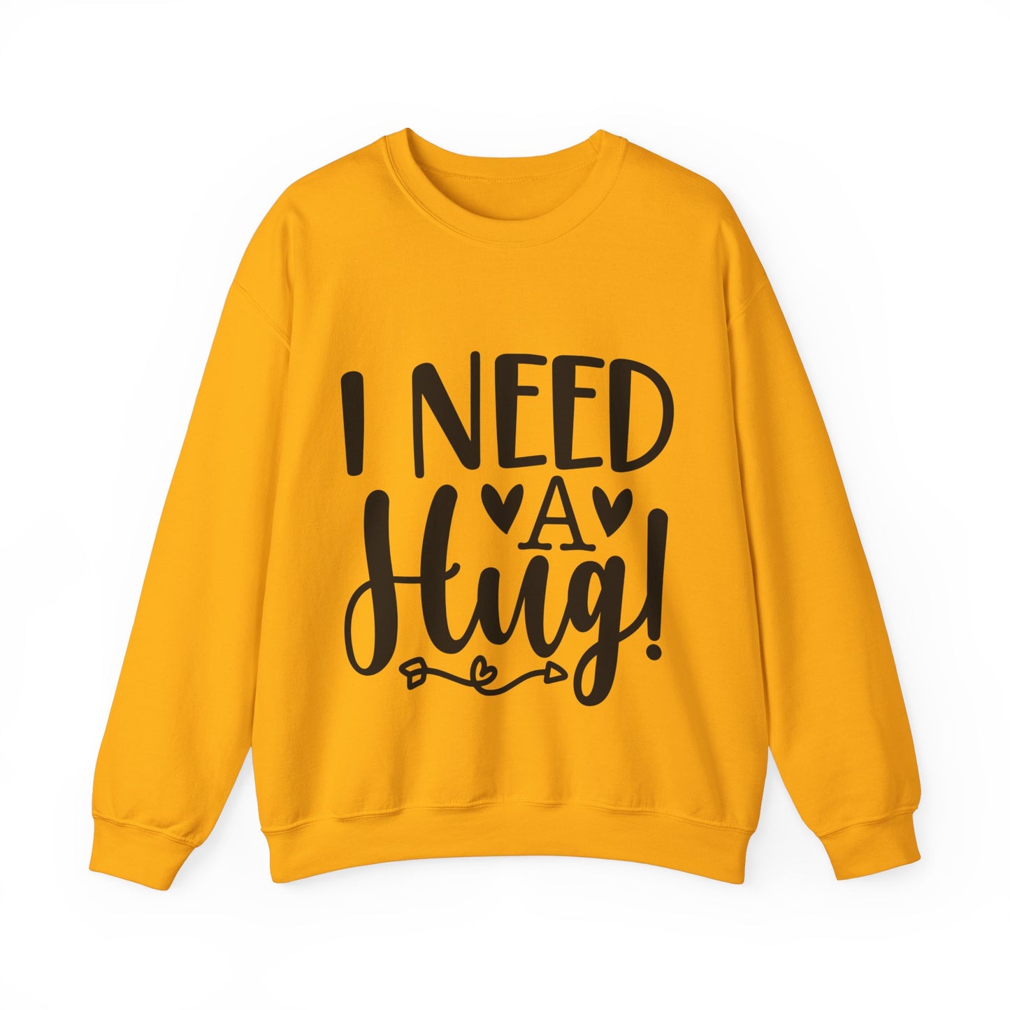 I need a Hug Crewneck Sweatshirt