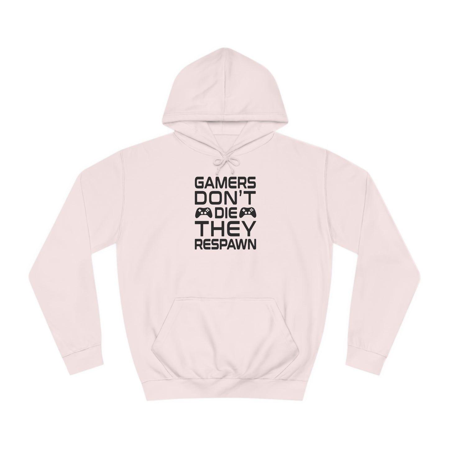 Gamer's Don't Die College Hoodie