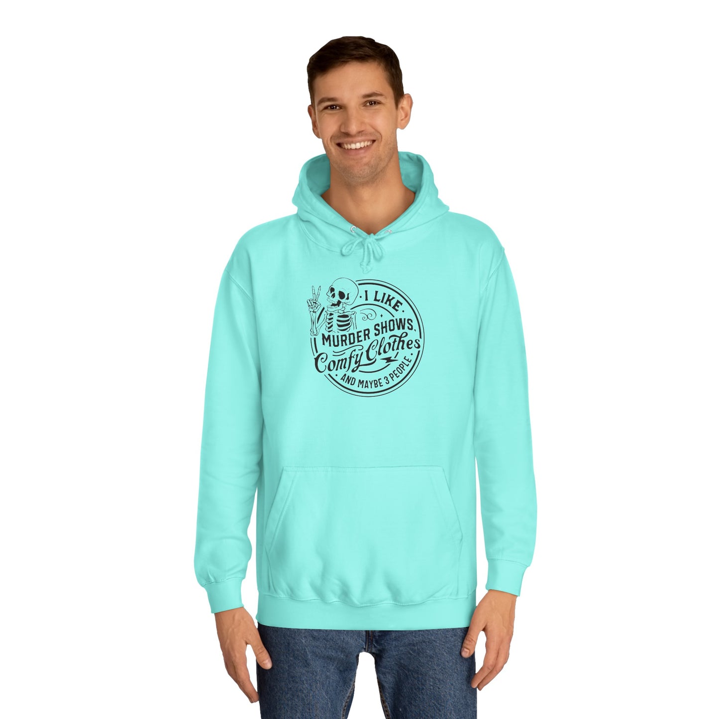 Murder show and comfy clothes College Hoodie