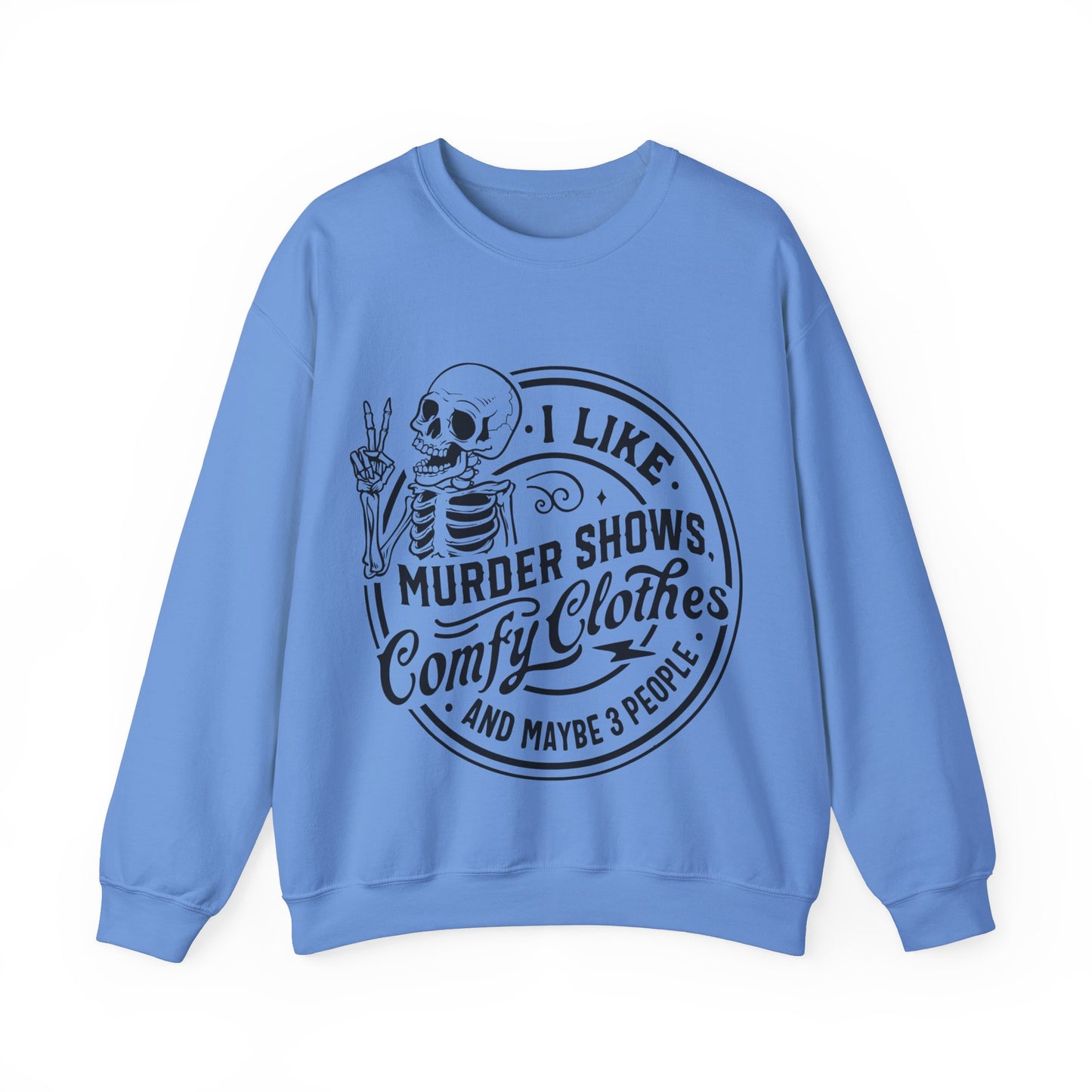 I like murder shows Crewneck Sweatshirt