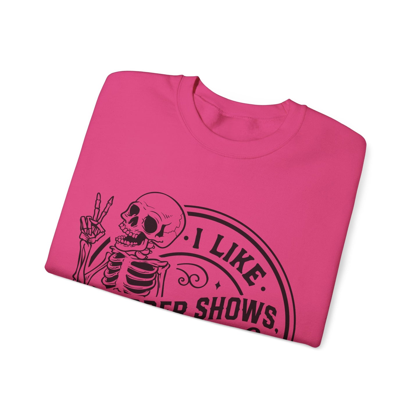 I like murder shows Crewneck Sweatshirt