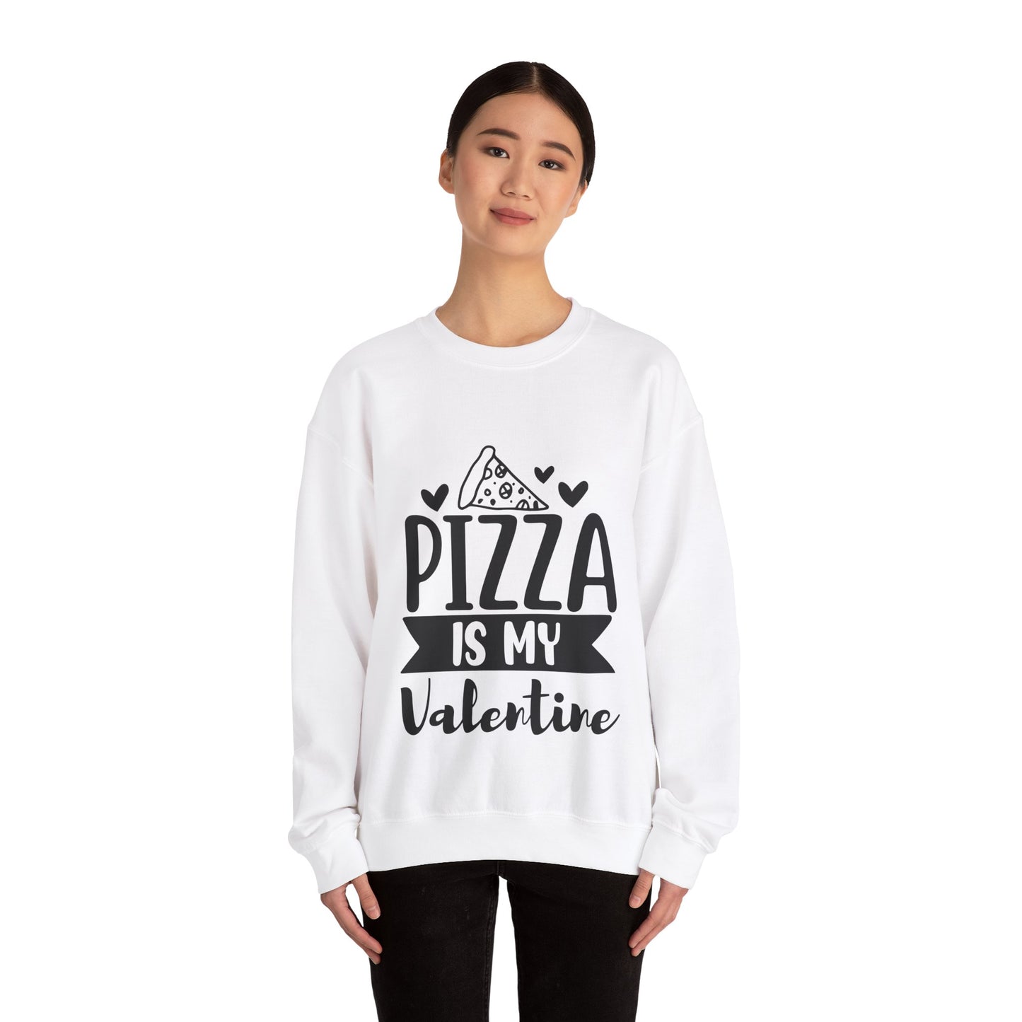 Pizza is my valentine Crewneck Sweatshirt