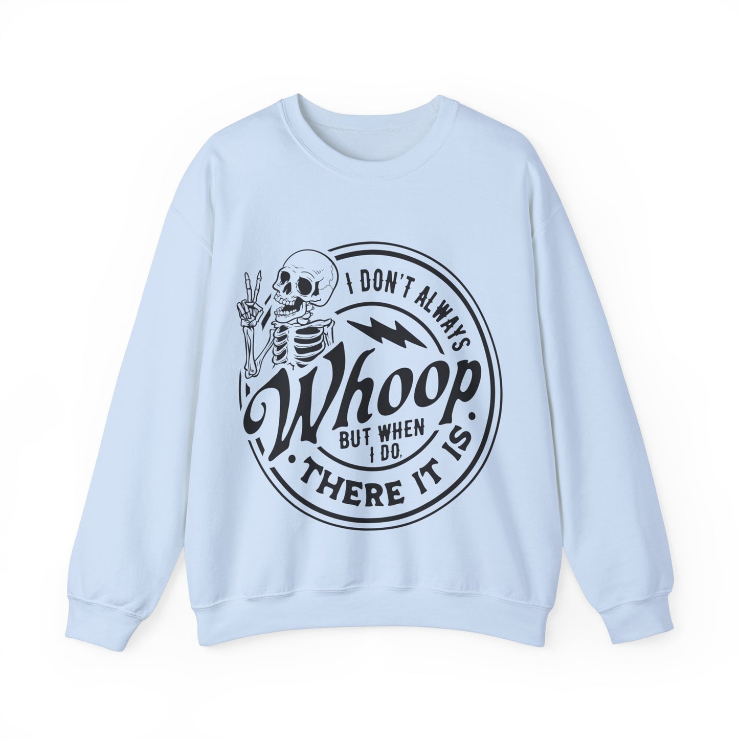 Whoop There it is Crewneck Sweatshirt