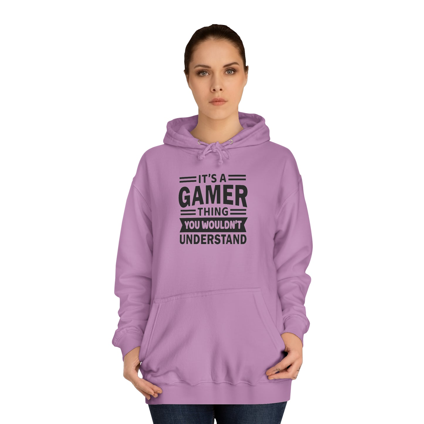 Gamer: You Wouldn't Understand College Hoodie