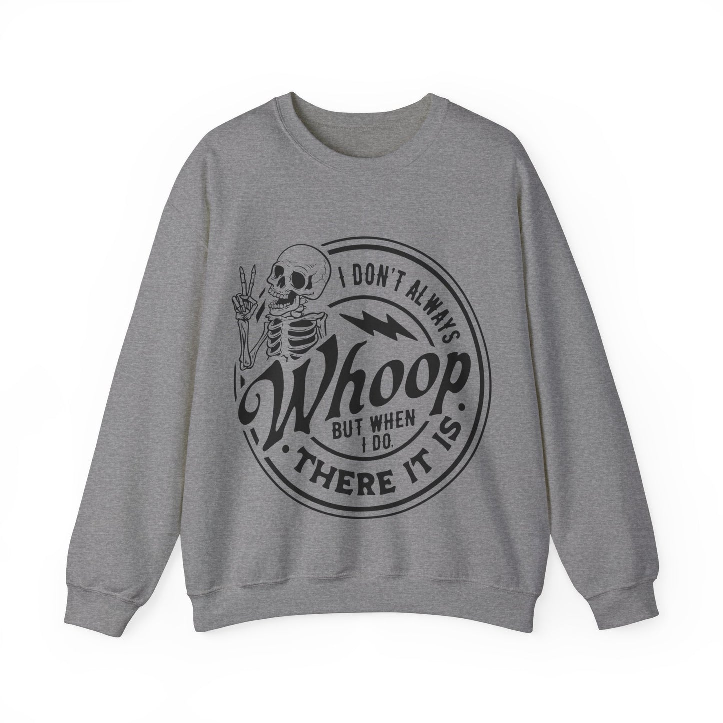 Whoop There it is Crewneck Sweatshirt