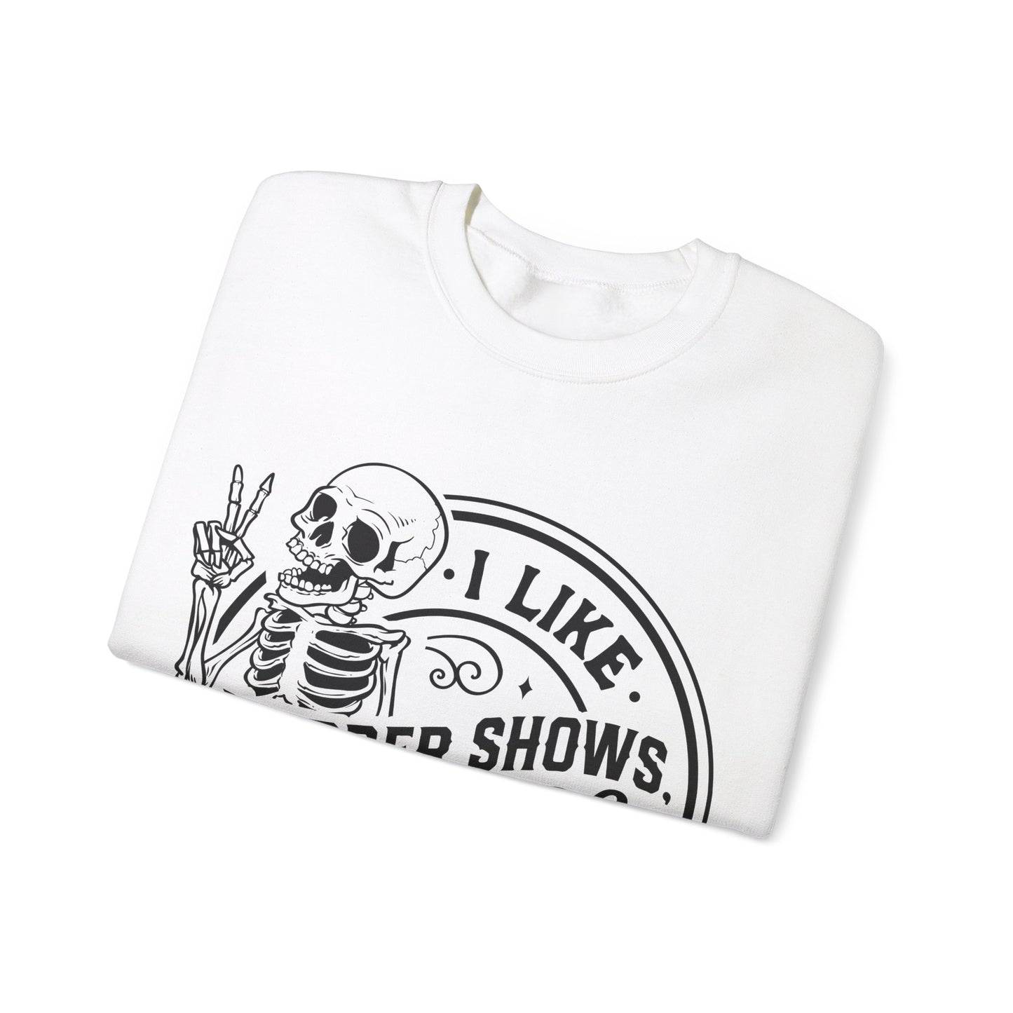 I like murder shows Crewneck Sweatshirt