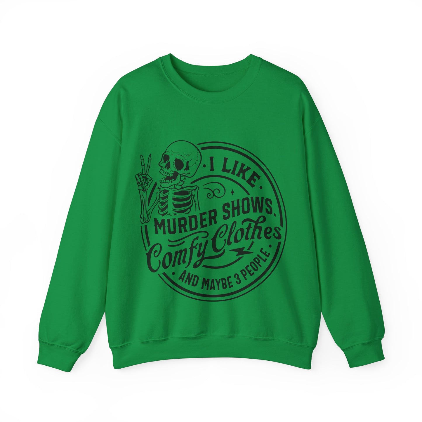 I like murder shows Crewneck Sweatshirt