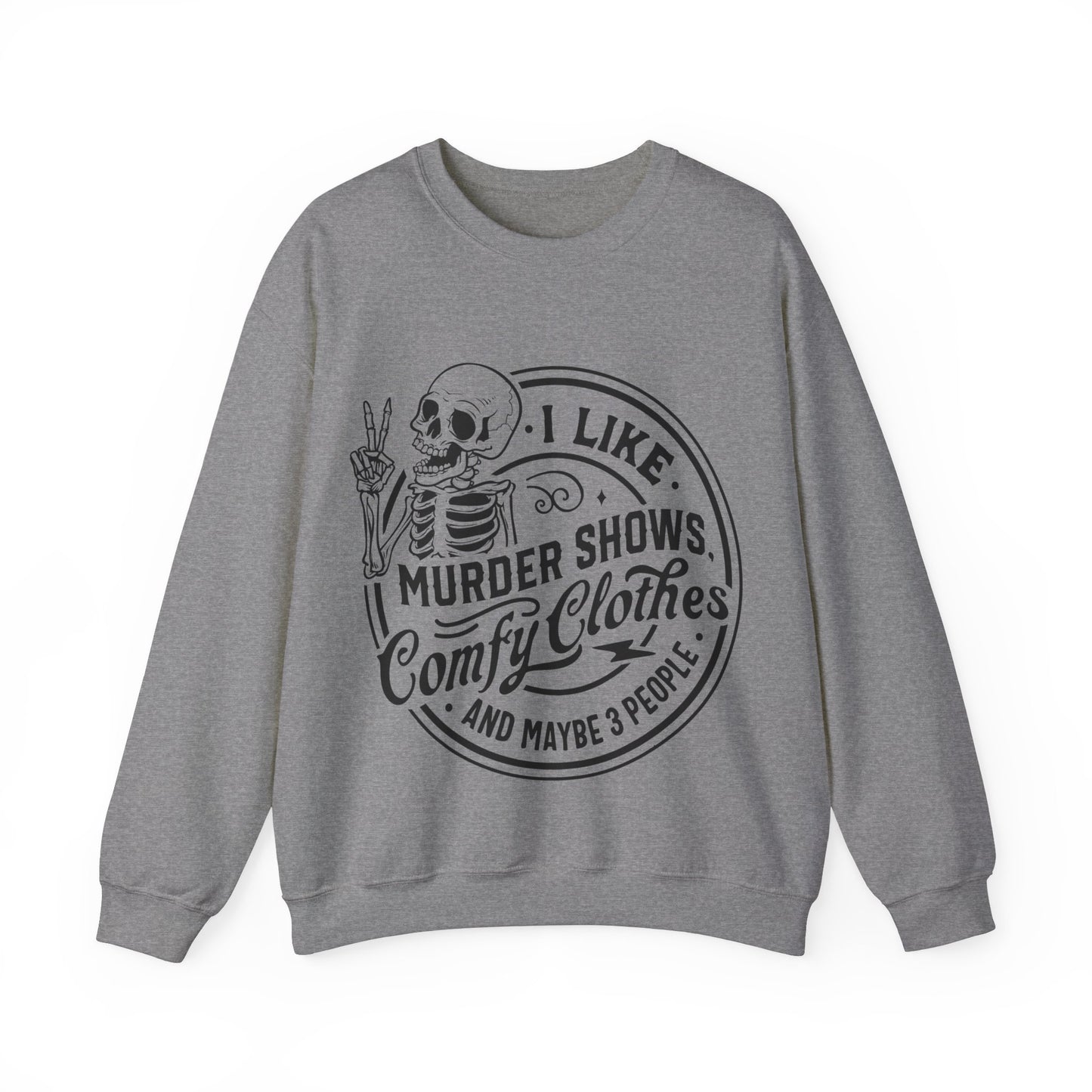 I like murder shows Crewneck Sweatshirt