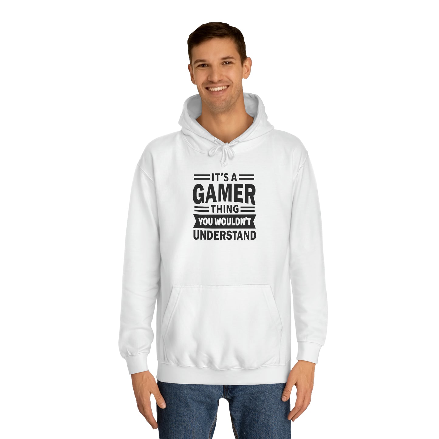 Gamer: You Wouldn't Understand College Hoodie