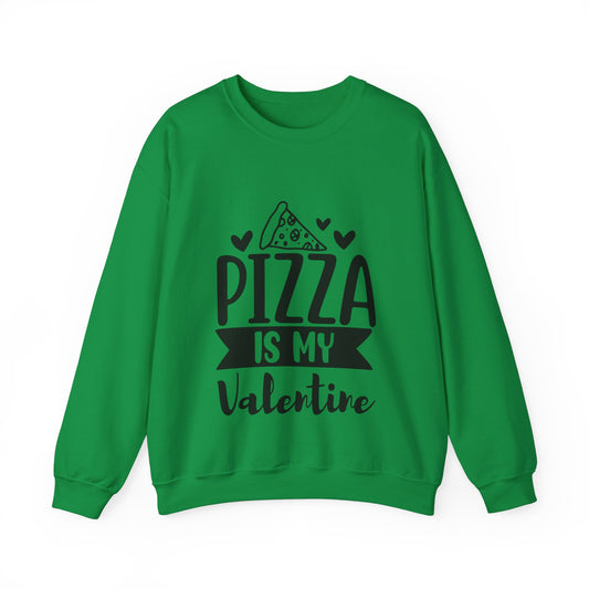 Pizza is my valentine Crewneck Sweatshirt