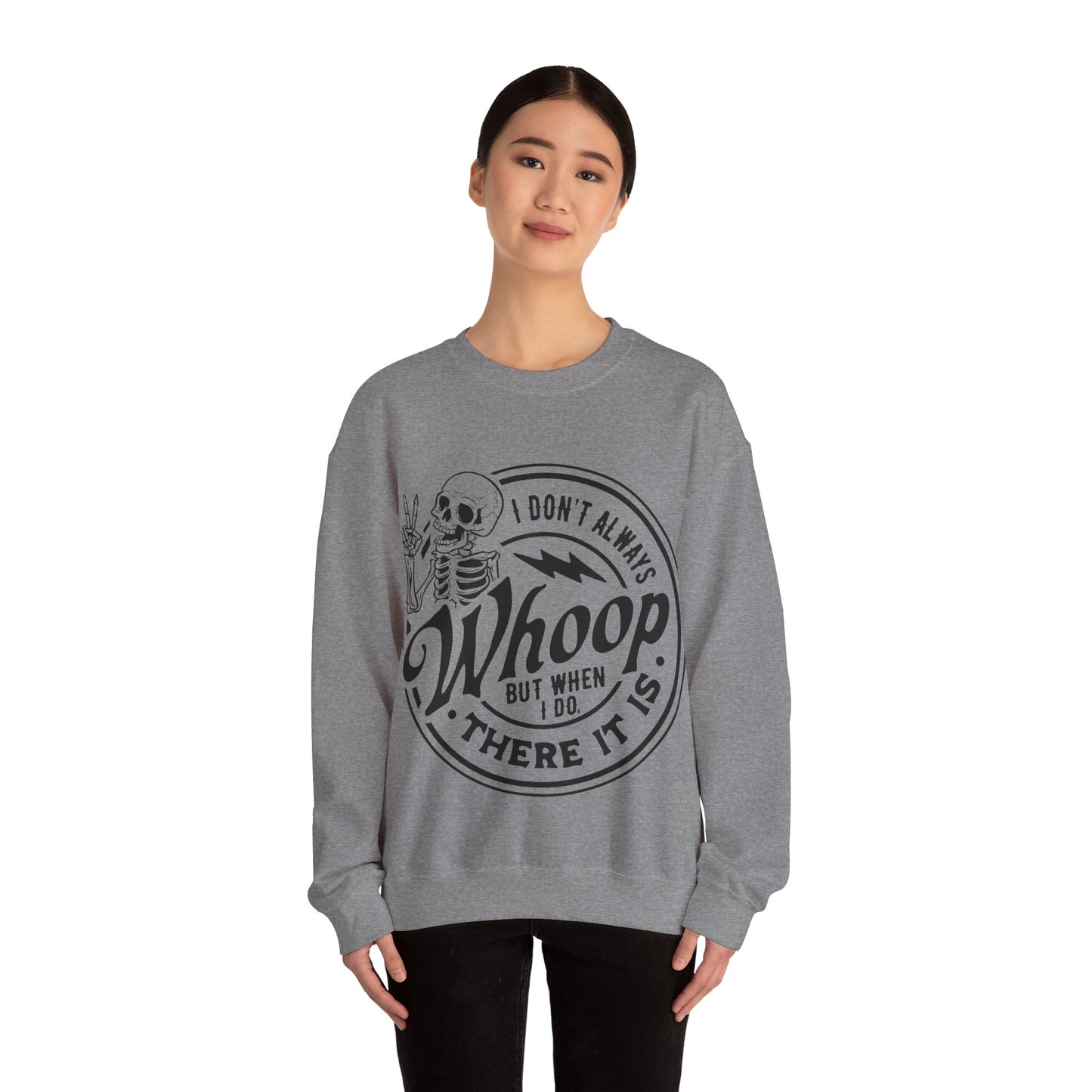 Whoop There it is Crewneck Sweatshirt