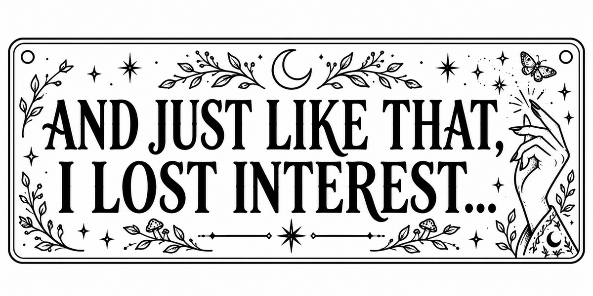 And Just Like That I Lost Interest wooden wall sign artwork