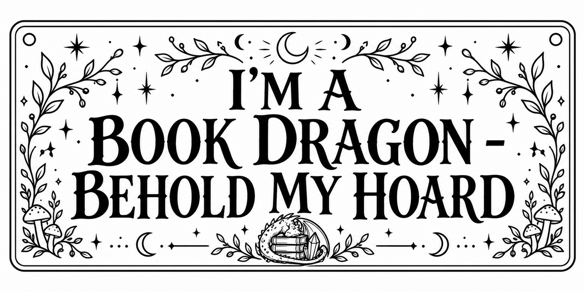 I'm a Book Dragon Behold My Hoard wooden wall sign artwork